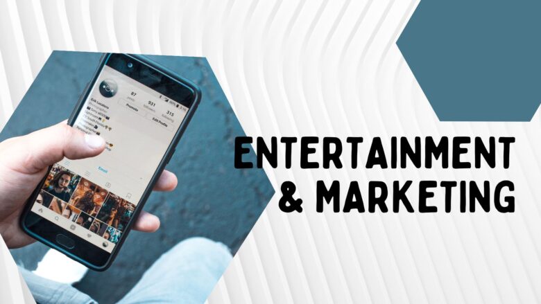 Entertainment & Marketing