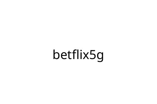betflix5g