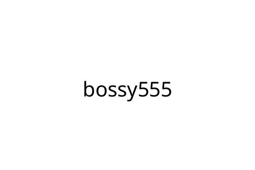 bossy555