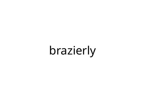 brazierly