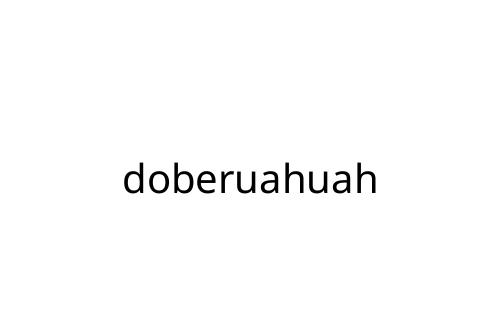 doberuahuah