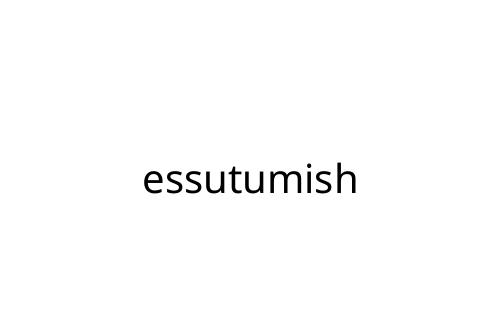 essutumish