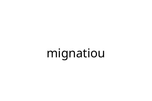 mignatiou