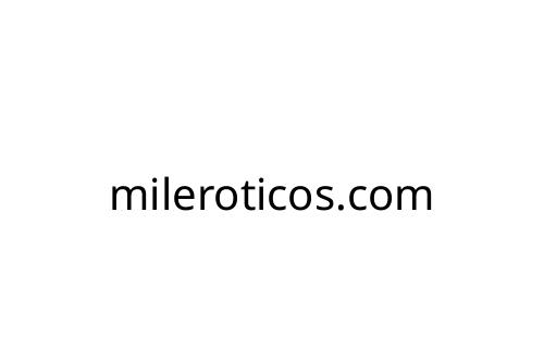 mileroticos.com