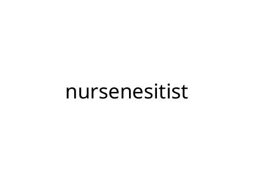 nursenesitist