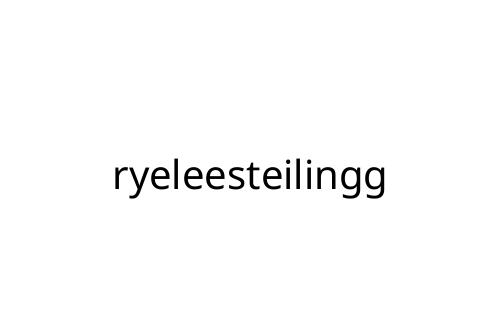ryeleesteilingg