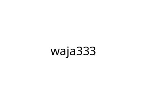 waja333