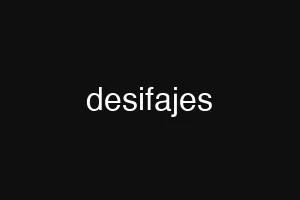 desifajes